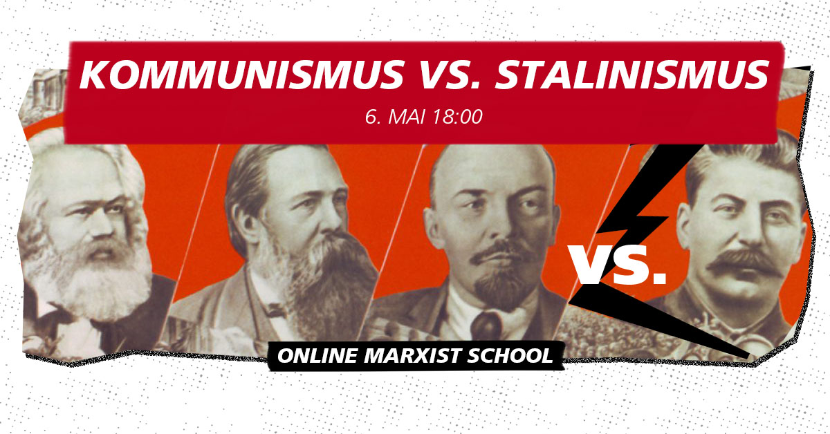 [VIDEO] Kommunismus vs. Stalinismus - Online Marxist School 3